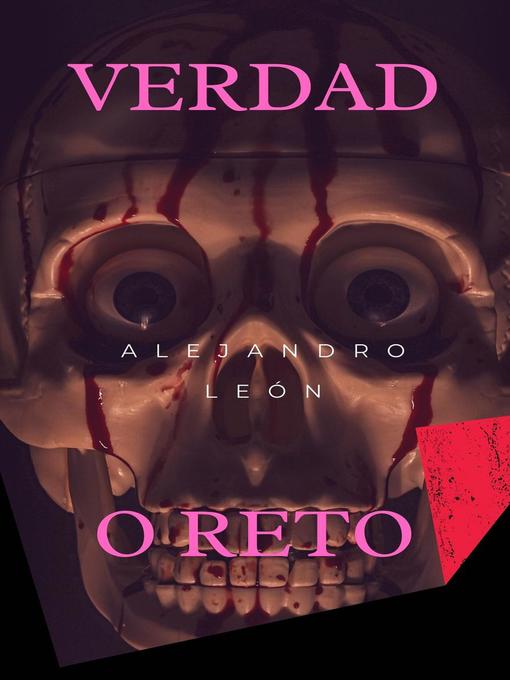 Title details for Verdad o reto by Alejandro León - Available